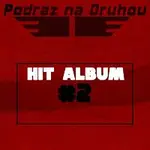 Podraz na Druhou – HIT ALBUM #2