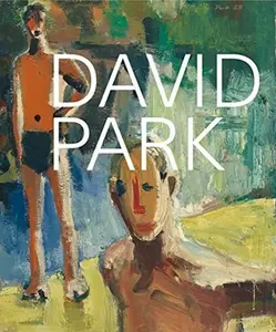 David Park â€“ A Retrospective
