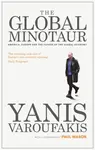The Global Minotaur - Yanis Varoufakis