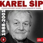Různí interpreti – Nejvýznamnější textaři české populární hudby Karel Šíp 3 (1988 - 2001)