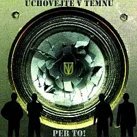 Uchovejte v Temnu – Per to!