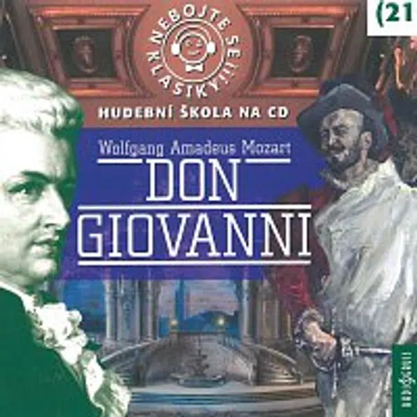 Různí interpreti – Nebojte se klasiky! (21) Don Giovanni