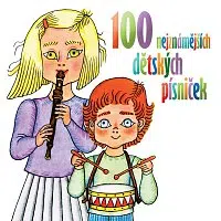 Různí interpreti – 100 nejznámějších dětských písniček