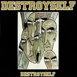 Destroyself – Destroyself