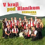 Sebranka – V kraji pod Blaníkem