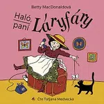 Taťjana Medvecká – MacDonaldová: Haló, paní Láryfáry