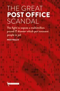 The Great Post Office Scandal - Nick Wallis