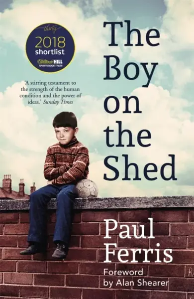 The Boy on the Shed - Paul Ferris