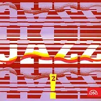Různí interpreti – JAZZ, JAZZ, JAZZ! 2.