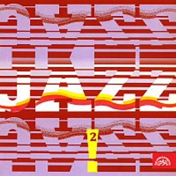 Různí interpreti – JAZZ, JAZZ, JAZZ! 2.