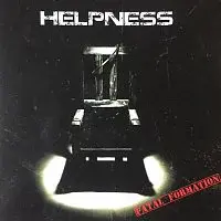 Helpness – Fatal Formation