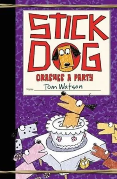 Stick Dog Crashes a Party - Tom Watson