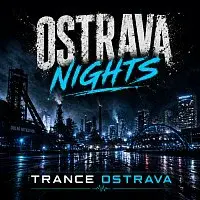 Trance Ostrava – Ostrava Nights