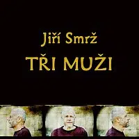 Jiří Smrž – Tři muži CD