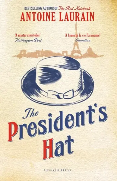 The President's Hat - Antoine Laurain