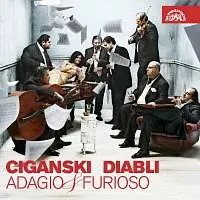 Cigánski diabli – Adagio & Furioso