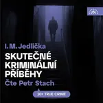 Skutečné kriminální příběhy - Ivan Milan Jedlička - audiokniha