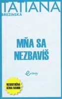 Mňa sa nezbavíš - Tatiana Brezinská