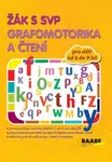 Žák s SVP - Grafomotorika a čtení - Věra Gošová, Šárka Veselá, Veronika Nádeníčková