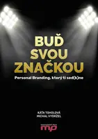 Buď svou značkou - Kateřina Toholová, Michal Vydržel