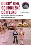 Dobrý den, soudružko učitelko - Ondřej Horák - e-kniha
