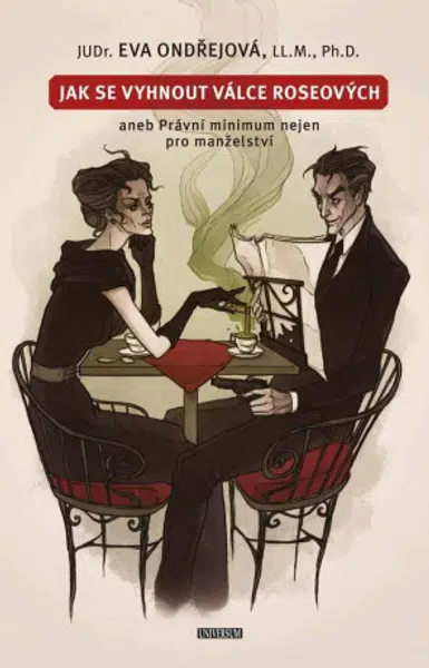 Jak se vyhnout válce Roseových aneb Právní minimum nejen pro manželství - Eva Ondřejová