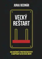 Veľký reštart - Juraj Bednár