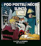 Calvin a Hobbes 2 - Pod postelí něco slintá - Bill Watterson