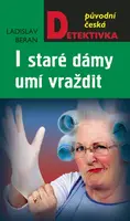 I staré dámy umí vraždit - Ladislav Beran