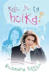 Kde je ta holka? - Alexandra Potter
