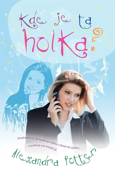 Kde je ta holka? - Alexandra Potter
