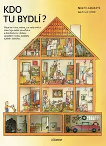 Kdo tu bydlí? - Zárubová Noemi