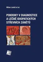 Pokroky v diagnostice a léčbě idiopatických střevních zánětů - Milan Lukáš
