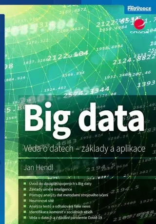 Big data - Věda o datech, základy a aplikace - Jan Hendl