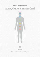 Aura, čakry a sebeléčení - Hana Rakušanová