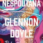 Nespoutaná - Probuďte se a začněte žít - Glennon Doyle - e-kniha