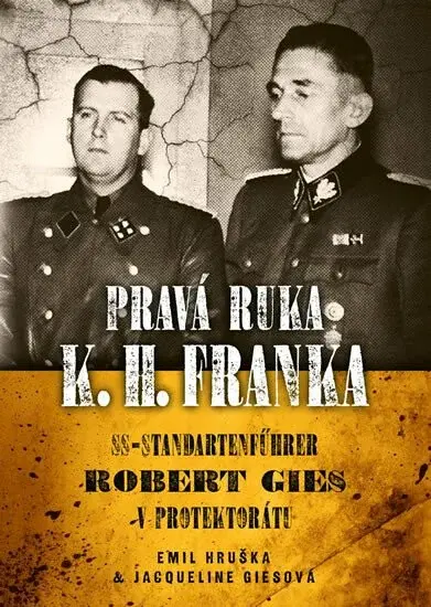 Pravá ruka K.H. Franka - Emil Hruška, Jacqueline Giesová