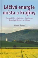 Léčivá energie místa a krajiny - Harald Jordan