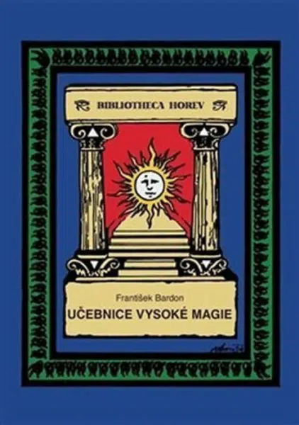 Učebnice vysoké magie - František Bardon