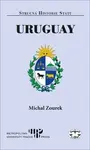 Uruguay - stručná historie států - Michal Zourek