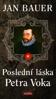Poslední láska Petra Voka - Jan Bauer