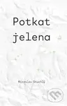 Potkat jelena - Miroslav Stuchlý - kniha z kategorie Poezie