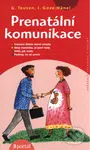 Prenatální komunikace (Vnímání dítěte všemi smysly) - kniha z kategorie Vztahy a rodina