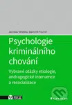 Psychologie kriminálního chování (Vybrané otázky etiologie, andragogické intervence a resocializace) - kniha z kategorie Psychologie