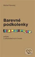 Barevné podkolenky (Příběh z předválečných Sudet) - Michal Novotný - kniha z kategorie Společenská beletrie