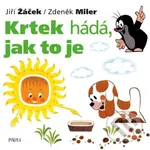 Krtek hádá, jak to je - Jiří Žáček, Zdeněk Miler - kniha z kategorie Pro děti