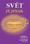 Svět je jinak (Sdělení o podstatě světa a všeho hmotného v něm) - kniha z kategorie Spiritualita