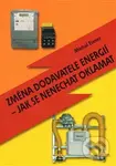 Změna dodavatele energií – jak se nenechat oklamat - kniha z kategorie Občanské právo