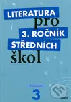 Literatura pro 3. ročník středních škol (Pracovní sešit) - kniha z kategorie Gymnázia