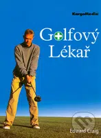 Golfový lékař (První pomoc vaší hře) - Edward Craig - kniha z kategorie Individuální sporty